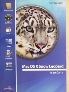 Ferenczy Gábor - Mac OS X Snow Leopard [antikvár]