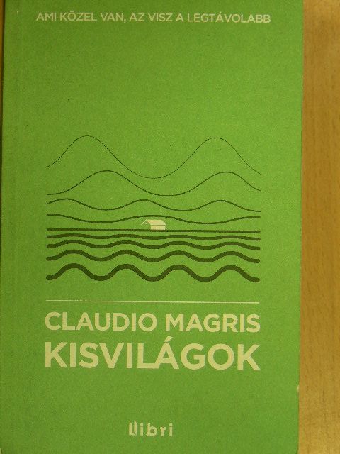 Claudio Magris - Kisvilágok [antikvár]