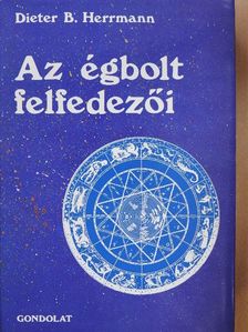 Dieter B. Herrmann - Az égbolt felfedezői [antikvár]