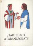 BAJTAI ZSIGMOND - Tartsd meg a parancsokat [antikvár]