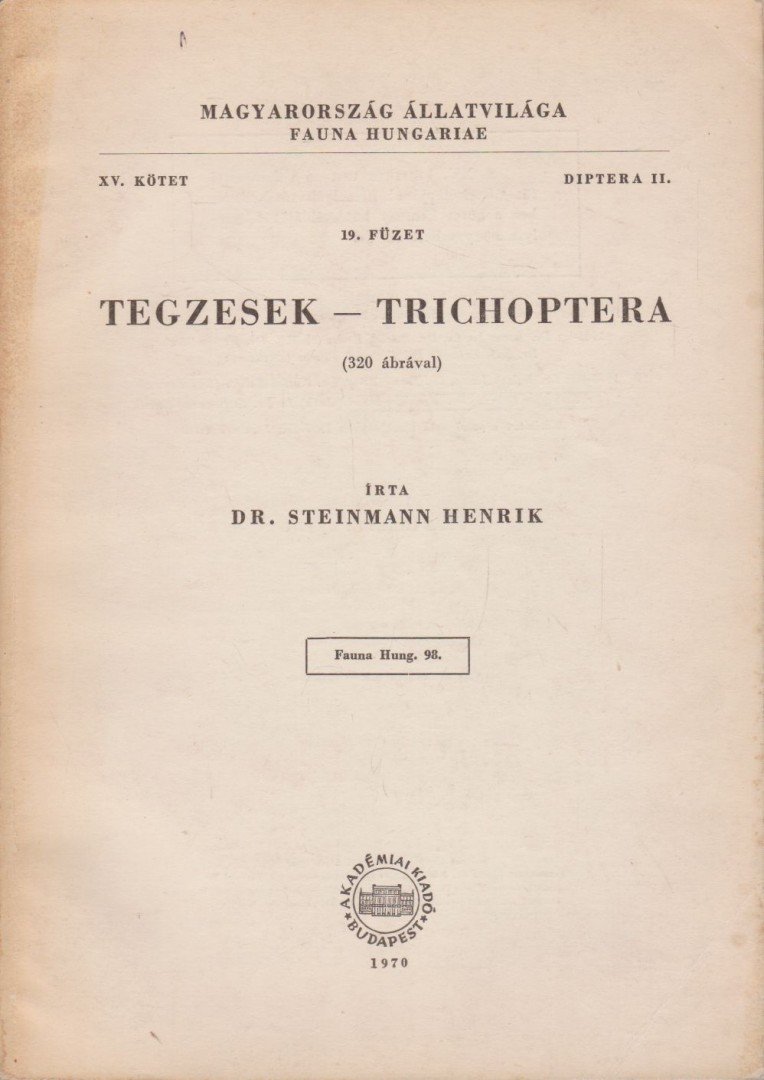 STEINMANN HENRIK - Tegzesek - Trichoptera [antikvár]