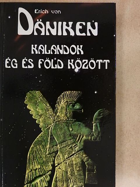 Erich von Däniken - Kalandok ég és föld között [antikvár]