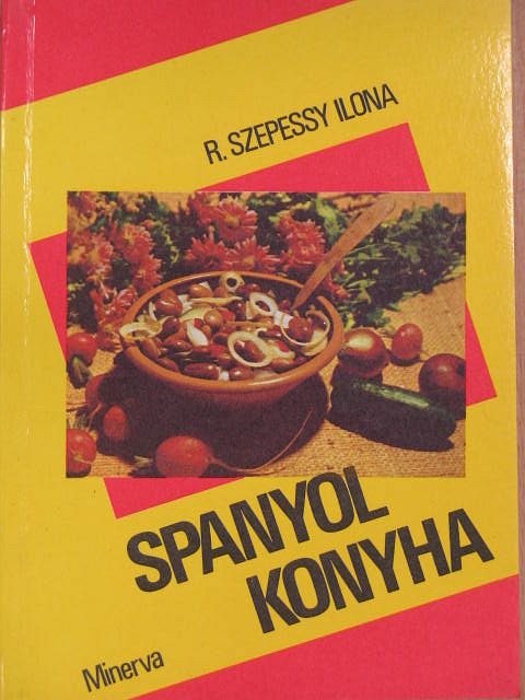 R. Szepessy Ilona - Spanyol konyha [antikvár]