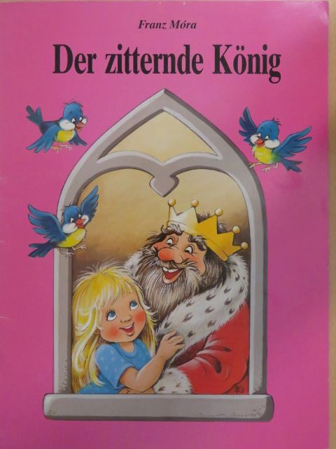 Franz Móra - Der zitternde König [antikvár]