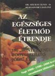 Szilágyi Ágnes dr., Hunyadvári Lászlóné - Az egészséges életmód étrendje [antikvár]