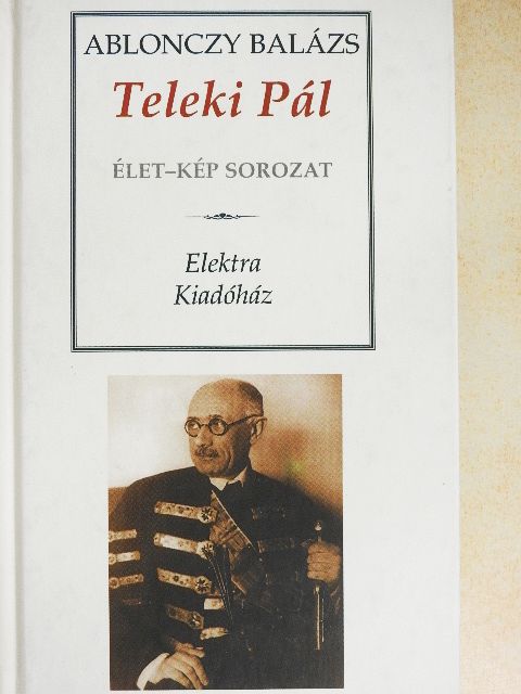 Ablonczy Balázs - Teleki Pál [antikvár]