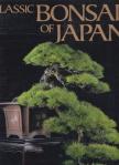 John Yoshio Naka, Hideo Aragaki, Hideo Marushima - Classic Bonsai of Japan [antikvár]