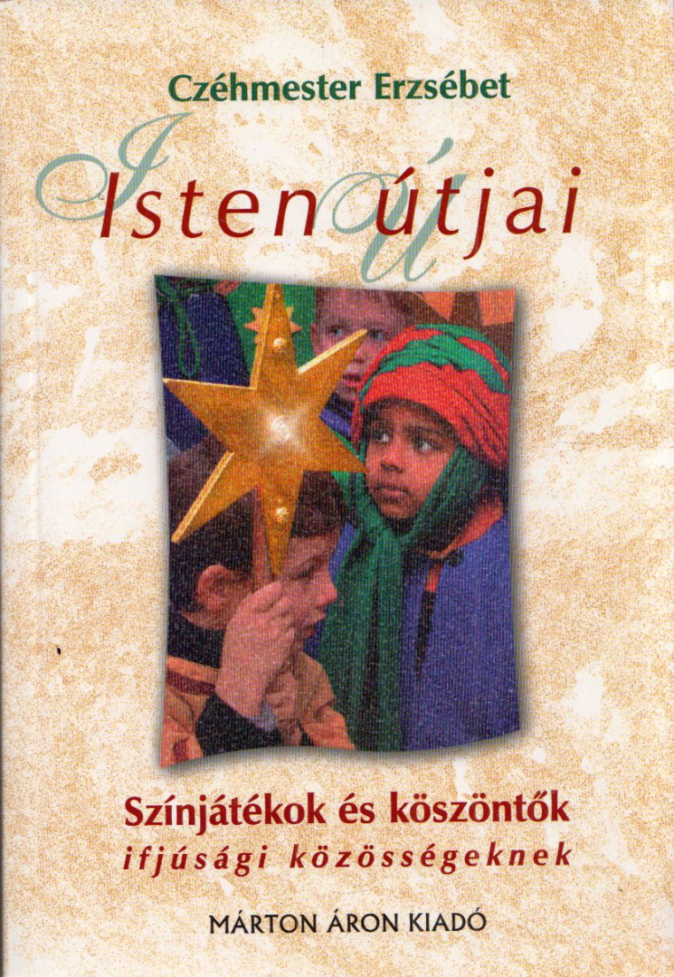 Czéhmester Erzsébet - Isten útjai [antikvár]