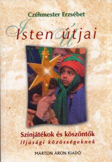 Czéhmester Erzsébet - Isten útjai [antikvár]
