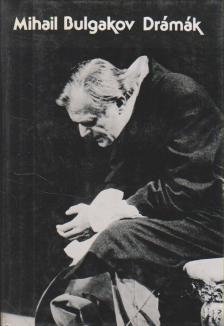 BULGAKOV, MIHAIL - Drámák [antikvár]
