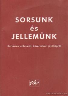 Raffai István - Sorsunk és jellemünk [antikvár]
