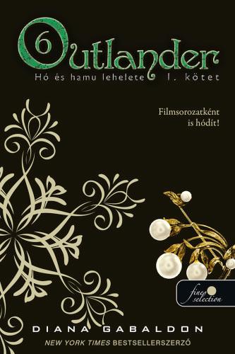 Diana Gabaldon - Outlander 6/1. - Hó és hamu lehelete - Puha borítós [szépséghibás]
