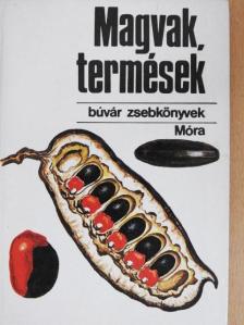 Kósa Géza - Magvak, termések [antikvár]