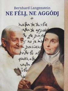 Bernhard Langenstein - Ne félj, ne aggódj [antikvár]