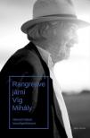 Németh Róbert - Rangrejtve járni. Víg Mihály