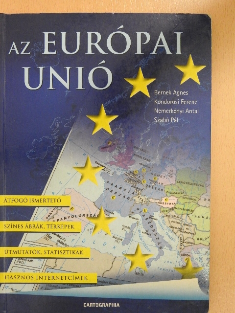 Dr. Bernek Ágnes - Az Európai Unió [antikvár]