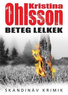 Kristina Ohlsson - Beteg lelkek [antikvár]