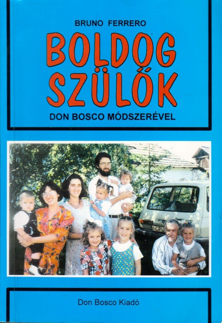 Ferrero, Bruno - Boldog szülők [antikvár]