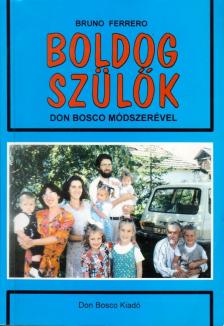 Ferrero, Bruno - Boldog szülők [antikvár]