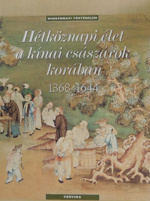 Didier Gauthier - Hétköznapi élet a kínai császárok korában [antikvár]