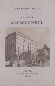 SZÉCHENYI ISTVÁN - Magyar játékszínrül [antikvár]
