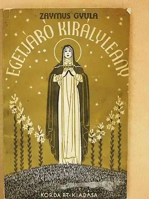 Zaymus Gyula - Egetjáró királylány [antikvár]