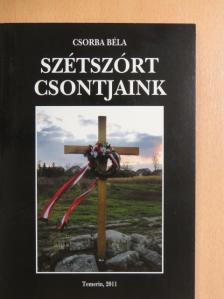 Csorba Béla - Szétszórt csontjaink [antikvár]