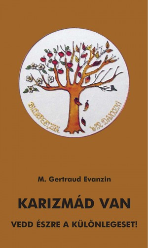 Evanzin M. Gertraud - Karizmád van [eKönyv: epub, mobi]