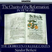 THE CHANTS OF THE REFORMATION IN HUNGARY CD12665