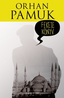 Orhan Pamuk - Fekete könyv [eKönyv: epub, mobi]