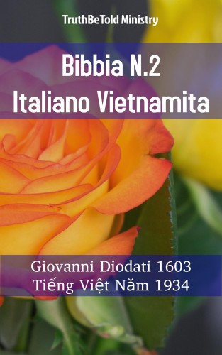 TruthBeTold Ministry, Joern Andre Halseth, Giovanni Diodati - Bibbia N.2 Italiano Vietnamita [eKönyv: epub, mobi]