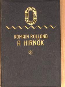 Romain Rolland - A hirnök (Egy világ halála) [antikvár]