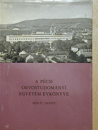 A Pécsi Orvostudományi Egyetem Évkönyve 1970/1971. tanév [antikvár]