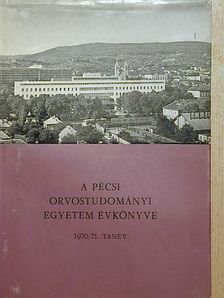 A Pécsi Orvostudományi Egyetem Évkönyve 1970/1971. tanév [antikvár]