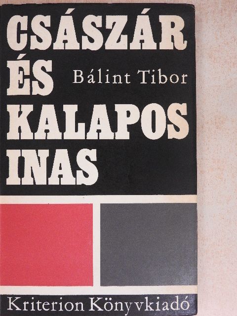 Bálint Tibor - Császár és kalaposinas [antikvár]