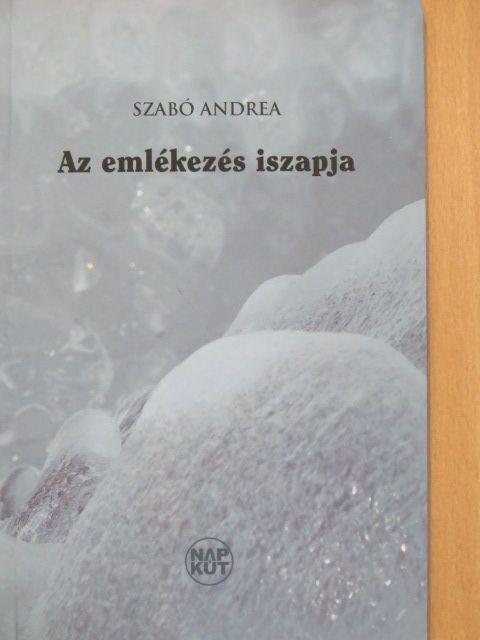 Szabó Andrea - Az emlékezés iszapja [antikvár]