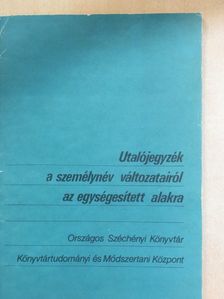 Utalójegyzék a személynév változatairól az egységesített alakra [antikvár]