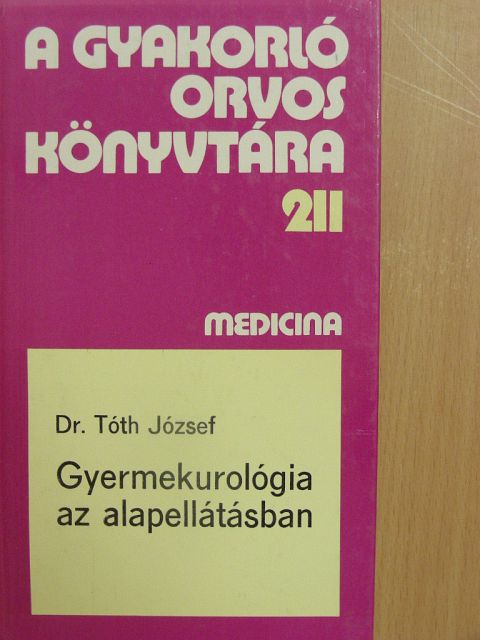 Dr. Tóth József - Gyermekurológia az alapellátásban [antikvár]