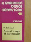 Dr. Tóth József - Gyermekurológia az alapellátásban [antikvár]
