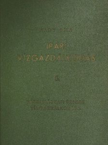 Nagy Béla - Ipari vízgazdálkodás 5. [antikvár]