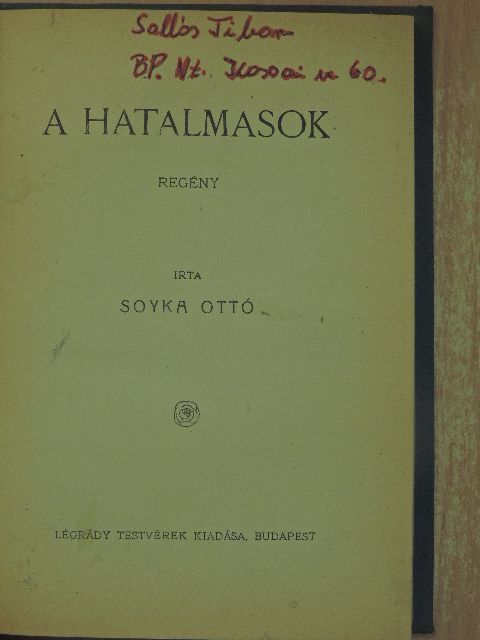 Soyka Ottó - A hatalmasok [antikvár]