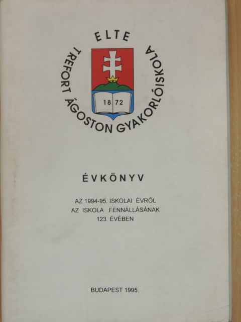 ELTE Trefort Ágoston Gyakorlóiskola évkönyv az 1994-95. iskolai évről [antikvár]