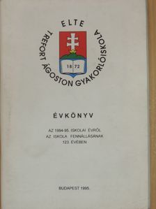 ELTE Trefort Ágoston Gyakorlóiskola évkönyv az 1994-95. iskolai évről [antikvár]