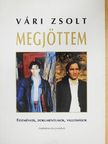 Vári Zsolt - Megjöttem [antikvár]