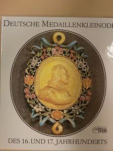 Lore Börner - Deutsche Medaillenkleinode des 16. und 17. Jahrhunderts [antikvár]