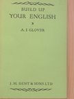 A. J. Glover - Build up your English [antikvár]