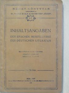 Inhaltsangaben der Epischen Meisterwerke der Deutschen Literatur (gótbetűs) [antikvár]