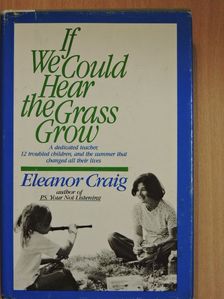 Eleanor Craig - If We Could Hear the Grass Grow [antikvár]