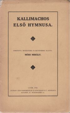 Módi Mihály - Kallimachos első hymnusa [antikvár]