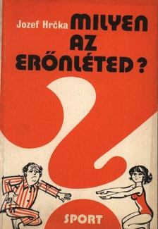 Hrcka, Jozef - Milyen az erőnléted? [antikvár]